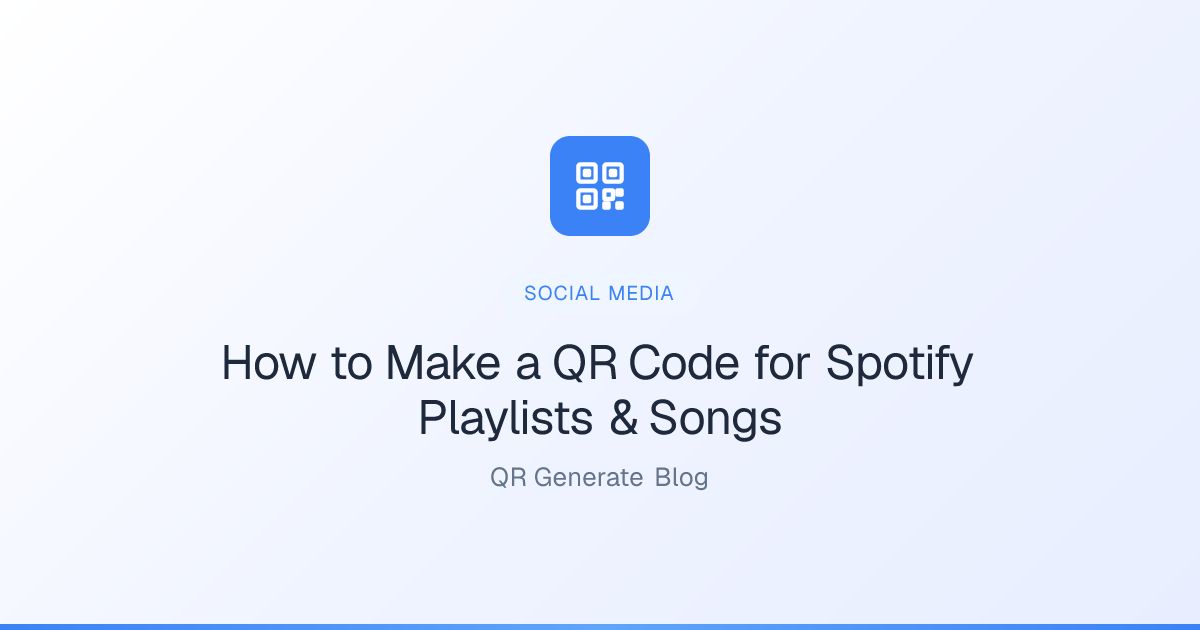 How to Make a QR Code for Spotify Playlists & Songs: QR Generate Blog ...